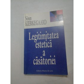 LEGITIMITATEA ESTETICA A CASATORIEI - Soren Kierkegaard